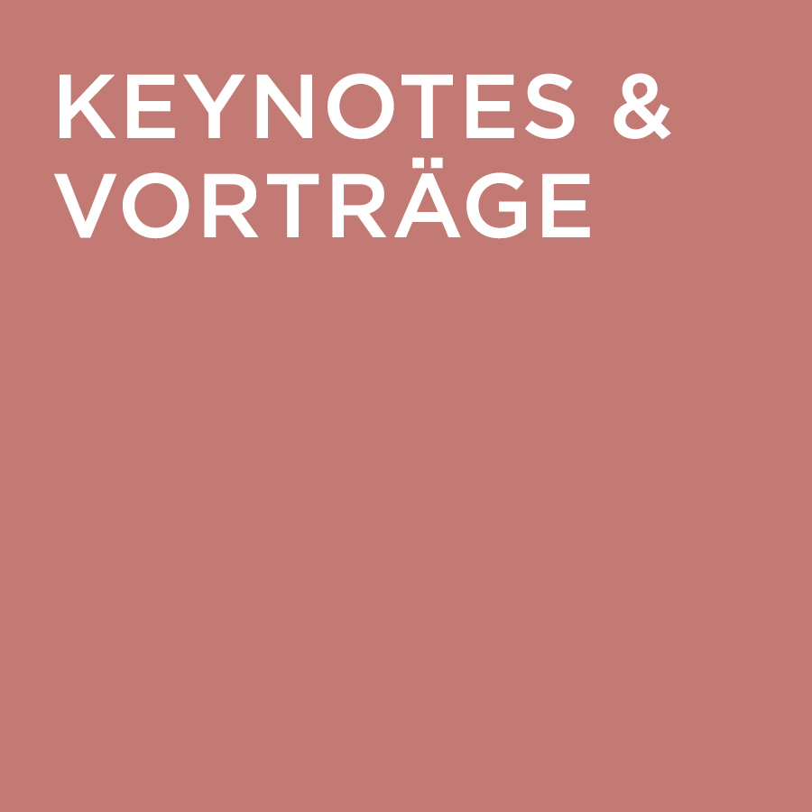 06 | Keynotes & Vorträge